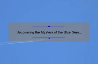 Uncovering the Mystery of the Blue Gem Case Hardened: A Comprehensive Guide [with Stats and Stories] for Jewelry Enthusiasts